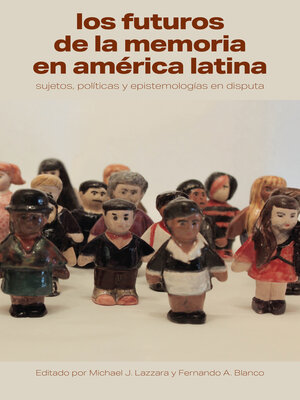 cover image of Los futuros de la memoria en América Latina